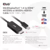 CLUB3D MiniDisplayPort 1.4 HDMI 4K120Hz või 8K60Hz HDR10+ kaabel M/M 1,8m / 6 jalga